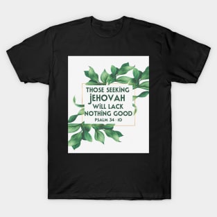 JW 2022 Year Text Those Seeking Jehovah Will Lack Nothing Good T-Shirt